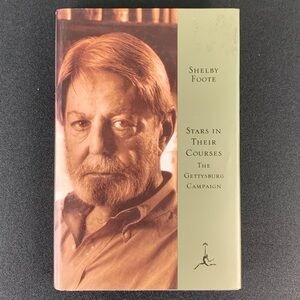 Stars in Their Courses: The Gettysburg Campaign by Shelby Foote. 1994.